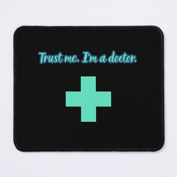 Item preview, Trust me. I'm a doctor. designed and sold by Recezio.