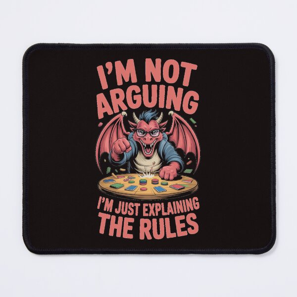 Item preview, I'm not arguing, I'm just explaining the rules funny gifts designed and sold by UniqueDelique.