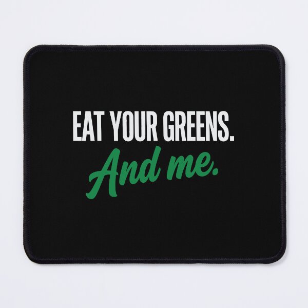 Item preview, Eat Your Greens. – Sassy Gay Quote Art designed and sold by Neofly.Art.