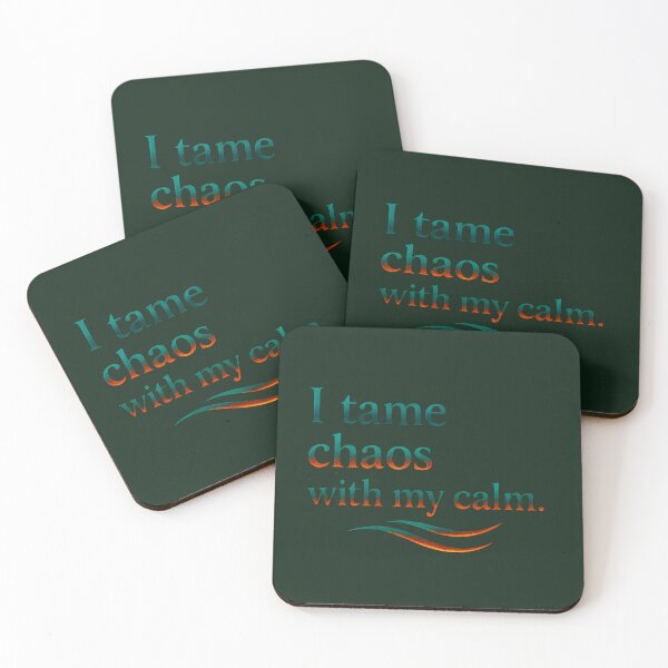 Item preview, I tame chaos with my calm designed and sold by MaxDreamsArt.