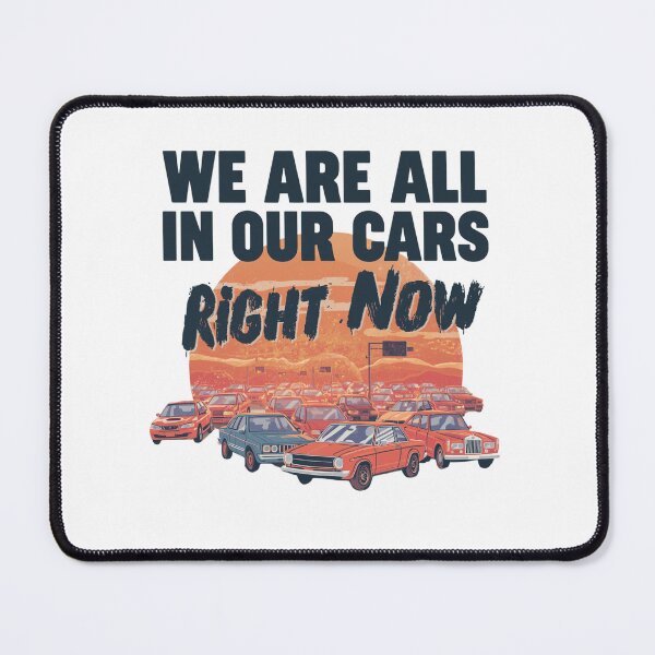 Item preview, We Are All In Our Cars Right Now | Retro Traffic Sunset Automotive Design designed and sold by Vvmd.