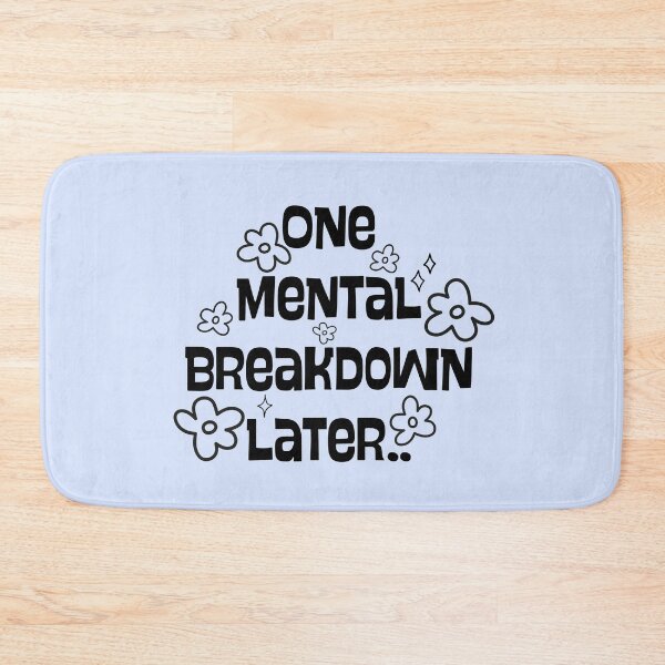 Item preview, One mental breakdown later.. designed and sold by PeachyLitchi.