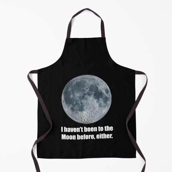 Item preview, I haven/t been to the Moon before, either_1A designed and sold by ART-OF-ORION.