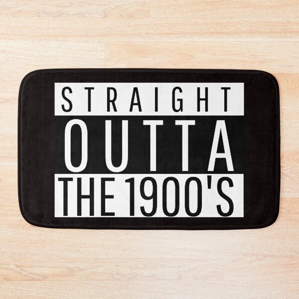 Item preview, STRAIGHT OUTTA 1900’S | RETRO ERA HUMOR SERIES — FRONTIER EDITION designed and sold by WitLounge.
