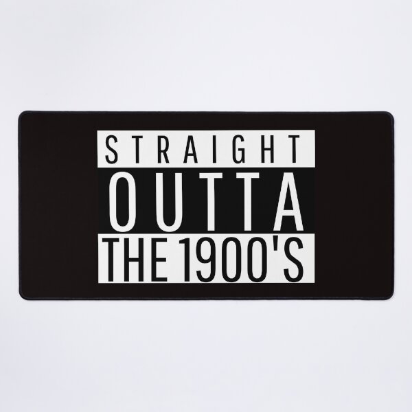 Item preview, STRAIGHT OUTTA 1900’S | RETRO ERA HUMOR SERIES — FRONTIER EDITION designed and sold by WitLounge.
