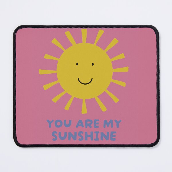 Item preview, You are my sunshine designed and sold by Inkbot3000.