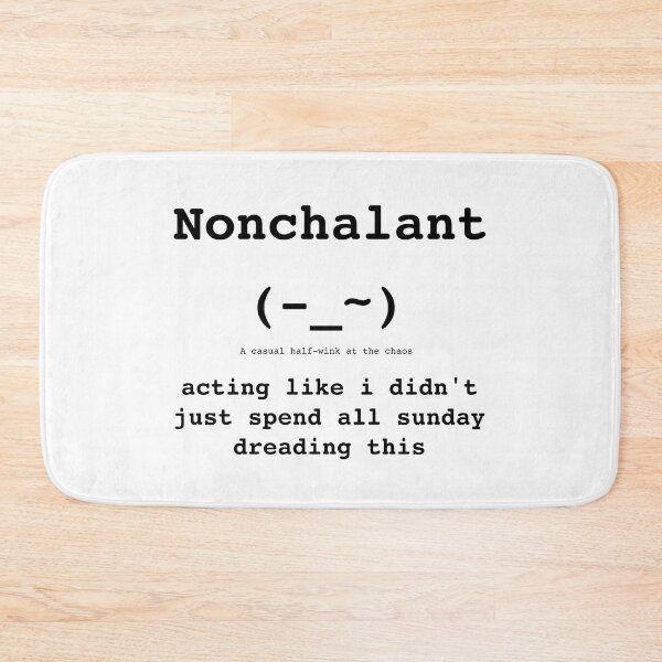 Item preview, Nonchalant Kaomoji (- _ ~) - Monday Mood - DRYSMIRK designed and sold by DrySmirk.