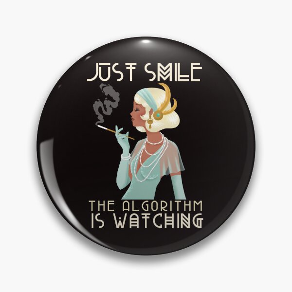 Item preview, JUST SMILE | THE ALGORITHM IS WATCHING  | ROARING 20's  SERIES  —  DATA  EDITION  designed and sold by WitLounge.
