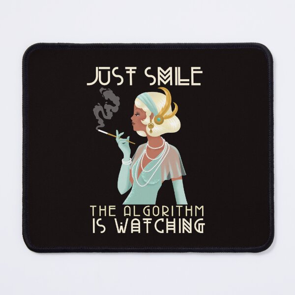 Item preview, JUST SMILE | THE ALGORITHM IS WATCHING  | ROARING 20's  SERIES  —  DATA  EDITION  designed and sold by WitLounge.
