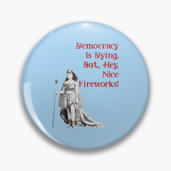 Item preview, Democracy Is Dying designed and sold by Pixelchicken.