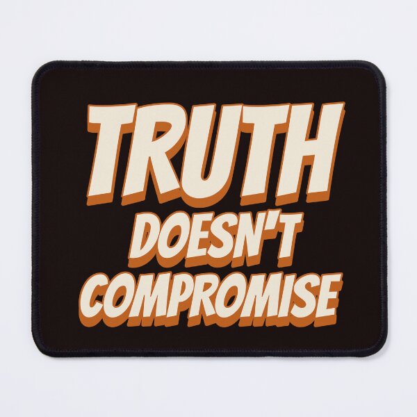 Item preview, TRUTH DOESN’T COMPROMISE | CORE INSIGHTS SERIES — REALITY EDITION designed and sold by WitLounge.
