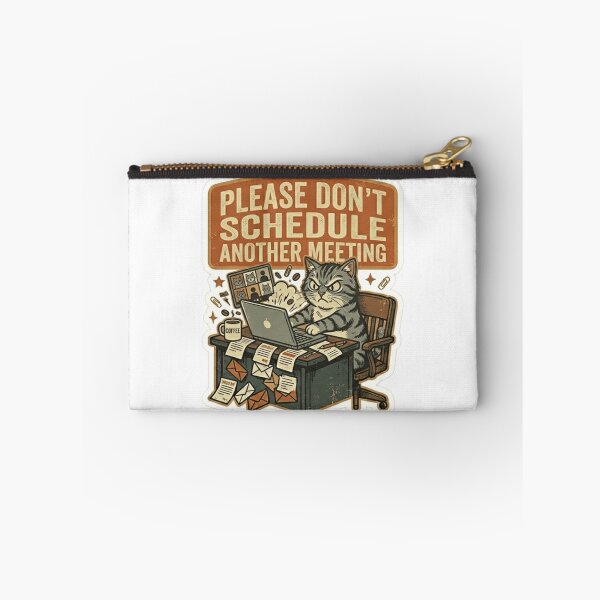 Item preview, Please Don’t Schedule Another Meeting Cat – Funny Office Meme designed and sold by Dada-arts.