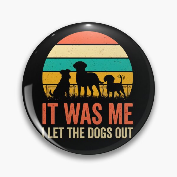 Item preview, It was Me I Let The Dogs Out They Asked designed and sold by LunaMagicStudio.