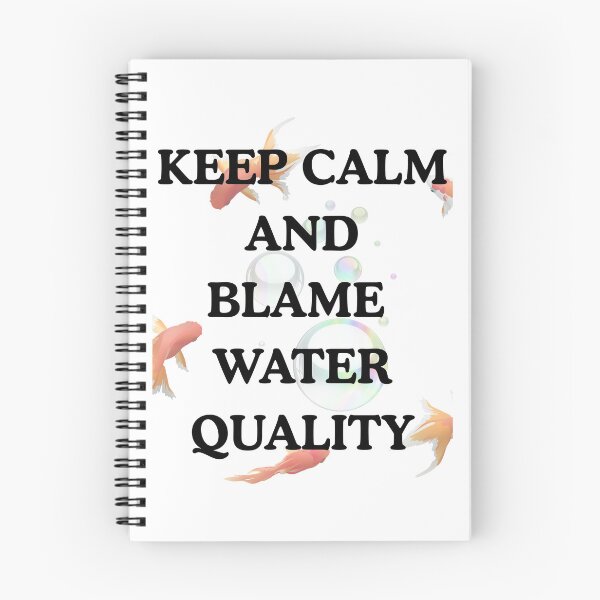 Item preview, Keep calm and blame water quality designed and sold by Aquaglobal Vet.