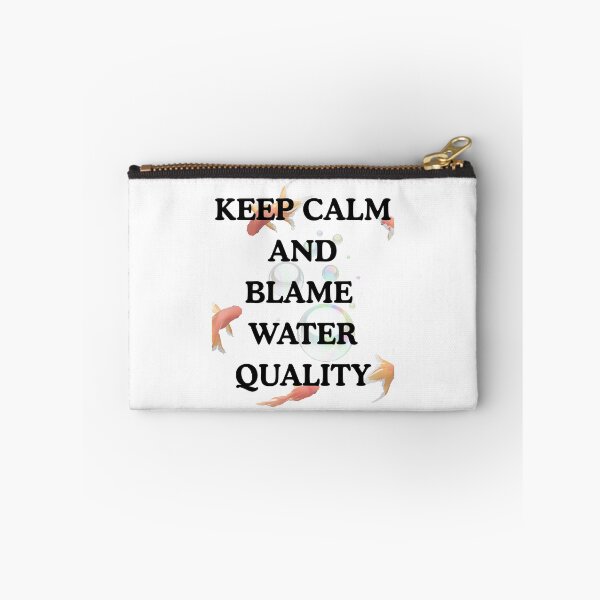 Item preview, Keep calm and blame water quality designed and sold by Aquaglobal Vet.
