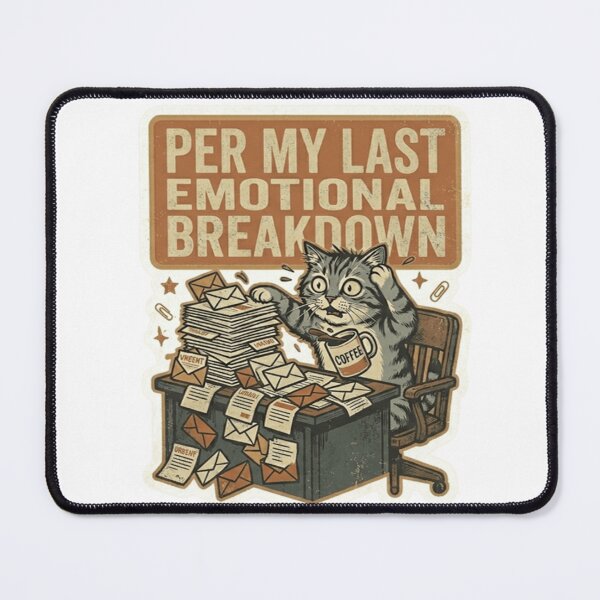 Item preview, Per My Last Emotional Breakdown Cat – Funny Office Humor designed and sold by Dada-arts.