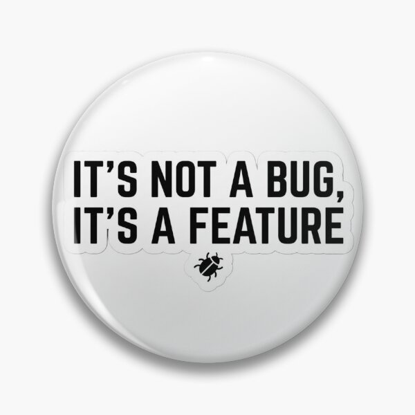 Item preview, It's Not a Bug, It's a Feature – Funny Programmer Sticker designed and sold by CtrlZHumor.