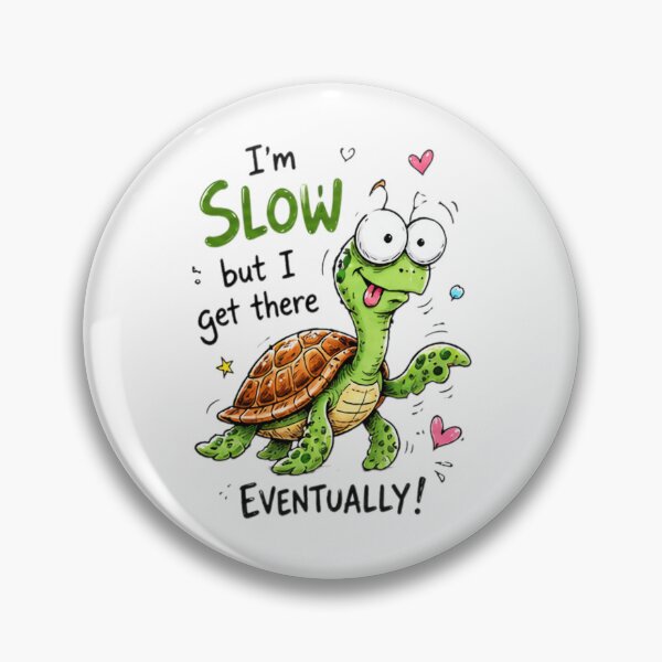 Item preview, Funny Turtle Motivation Cartoon Quote Design designed and sold by Amyay.