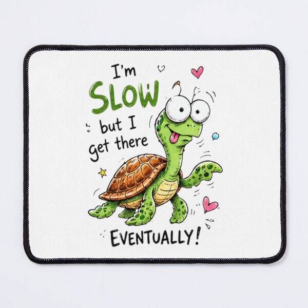 Item preview, Funny Turtle Motivation Cartoon Quote Design designed and sold by Amyay.