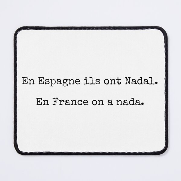 Item preview, In Spain Nadal in France nada designed and sold by LaRayplique.