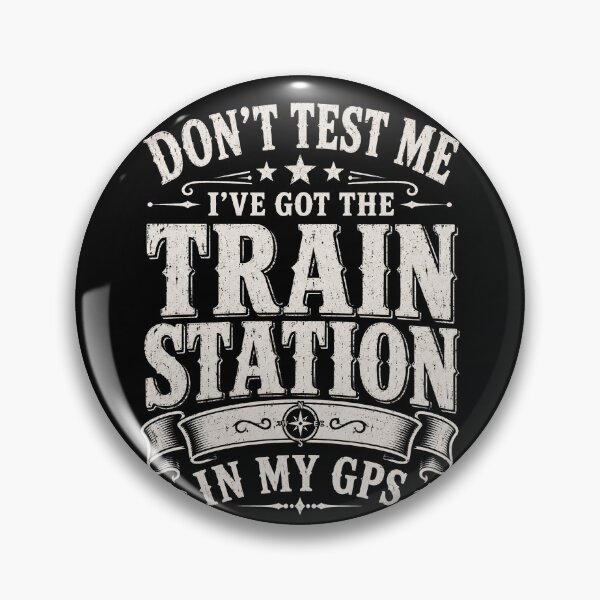 Item preview, Don't Test Me I've Got Train Stations In My GPS, Train Lover Shirt, Railroad Humor Tee, Railfan Gift for Him or Dad designed and sold by THREE LITTLE BEANS.