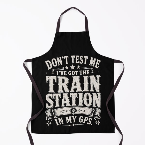 Item preview, Don't Test Me I've Got Train Stations In My GPS, Train Lover Shirt, Railroad Humor Tee, Railfan Gift for Him or Dad designed and sold by THREE LITTLE BEANS.