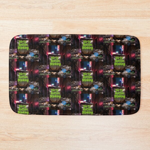Item preview, Dirty Rotten Stinking by James J Craven  designed and sold by JAMESJCRAVEN.
