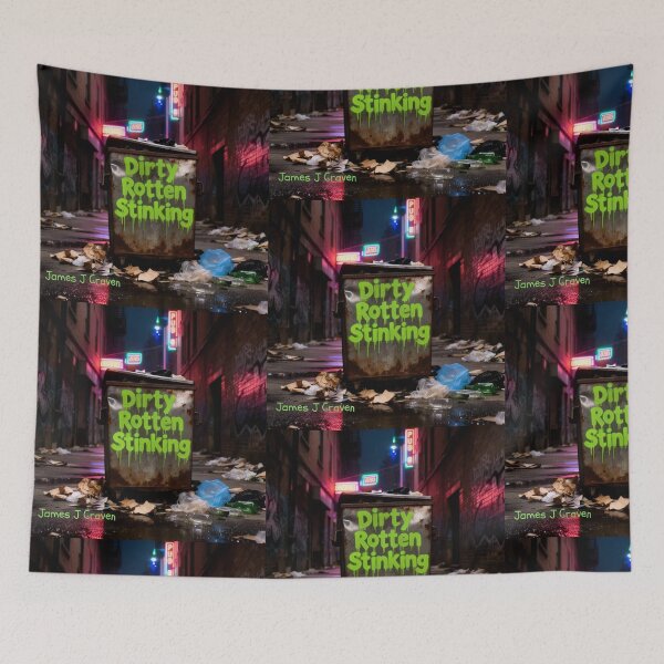 Item preview, Dirty Rotten Stinking by James J Craven  designed and sold by JAMESJCRAVEN.