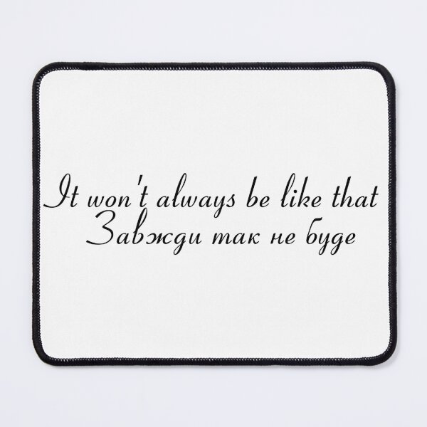 Item preview, It Wont Always Be Like That – Motivational Bilingual Calligraphy Quote designed and sold by MADBULL7.