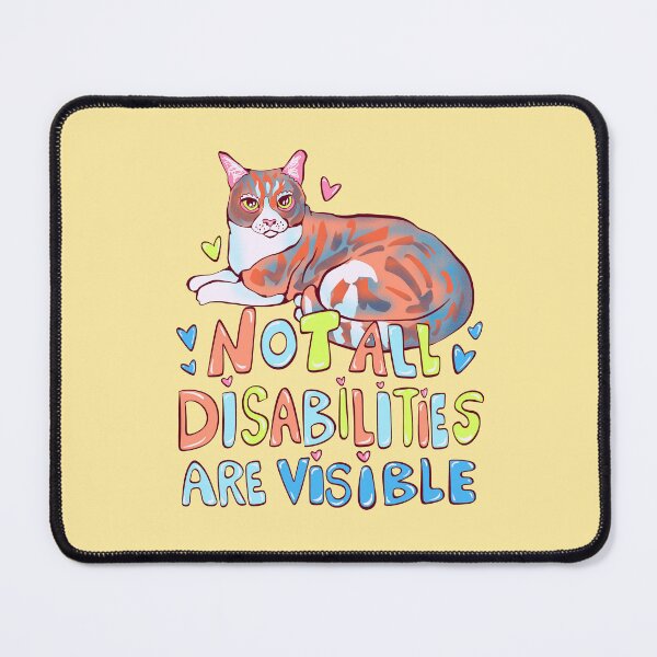 Item preview, not all disabilities are visible cat designed and sold by crestfallenmermaid.