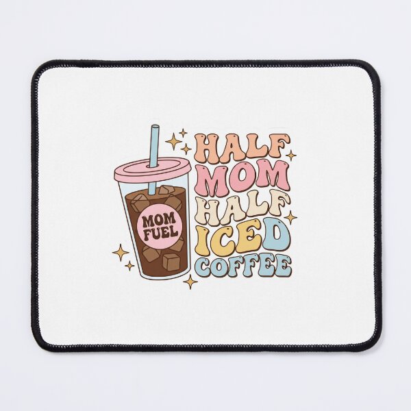 Item preview, Half Mom Half Iced Coffee Funny Mother Quote Art designed and sold by FlatInkStudio.