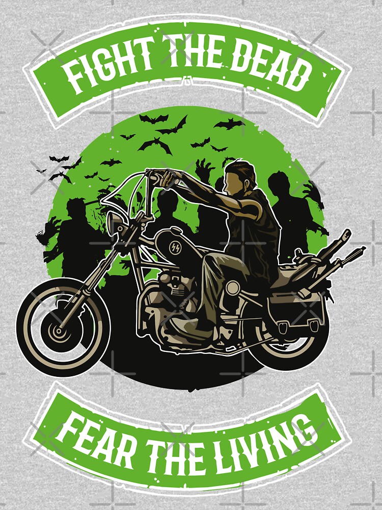 Fight The Dead Fear The Living T Shirt By Broadmeadow Redbubble 