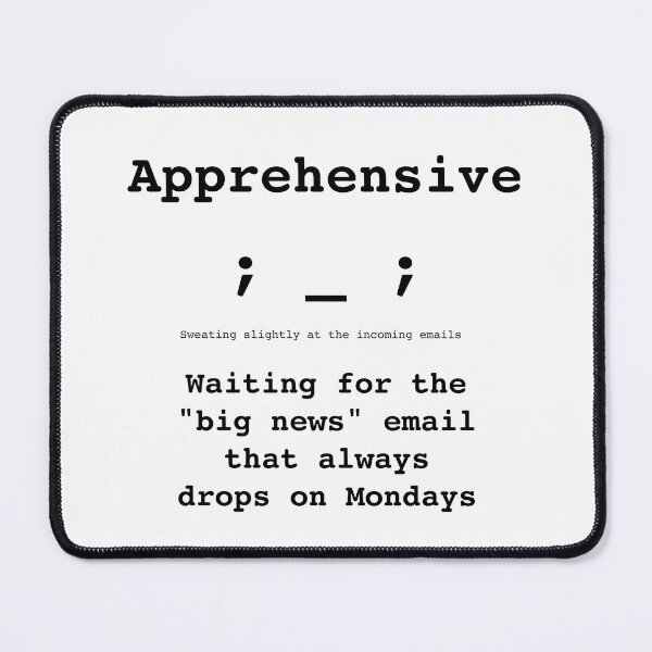 Item preview, Apprehensive Kaomoji ; _ ; - Monday Mood - DRYSMIRK designed and sold by DrySmirk.
