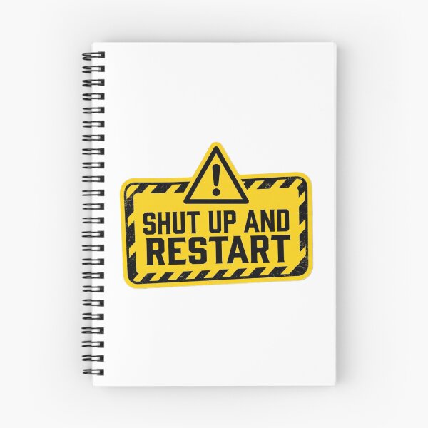 Item preview, Shut Up And Restart designed and sold by CtrlZHumor.