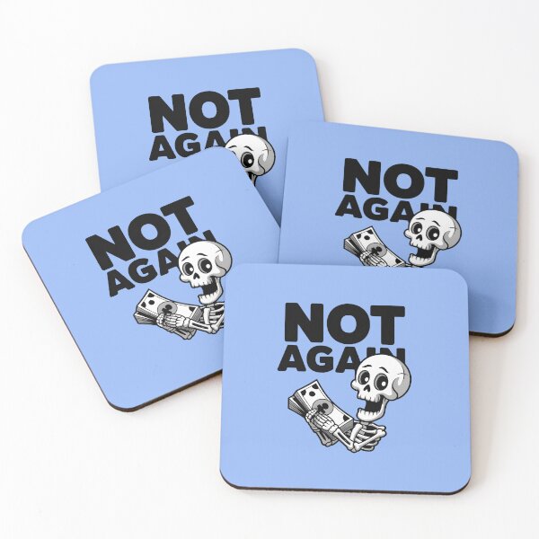 Item preview, Not Again Skeleton Holding Cash Funny Financial Meme designed and sold by Raw Tigers.
