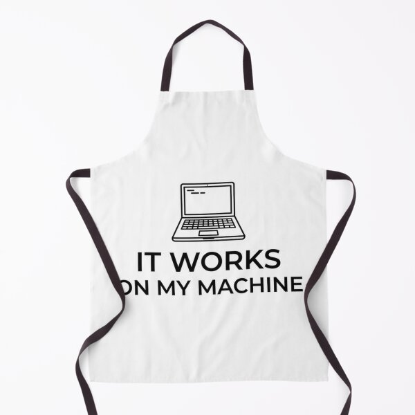 Item preview, It Works on My Machine designed and sold by YNAMREG.
