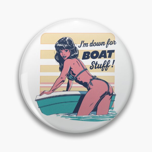 Item preview, I'm down for boat stuff! designed and sold by NicMacTees.