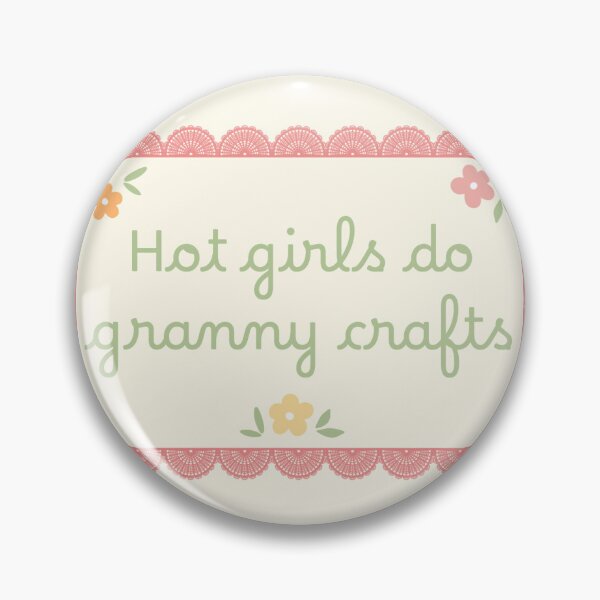 Item preview, Hot Girls Do Granny Crafts designed and sold by thedreamykind.