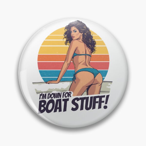 Item preview, I'm down for boat stuff! designed and sold by NicMacTees.