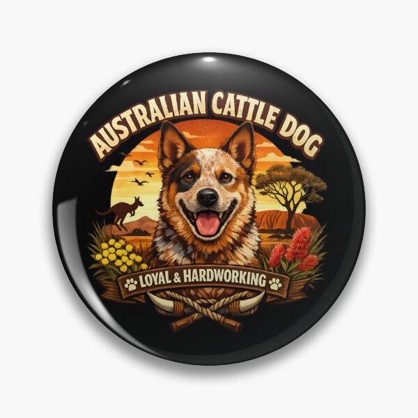 Item preview, Australian Cattle Dog - Loyal & Hardworking designed and sold by SidTastic .