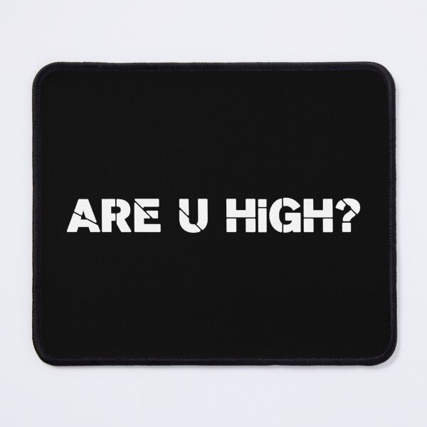 Item preview, ARE U HIGH? designed and sold by villacreativa.