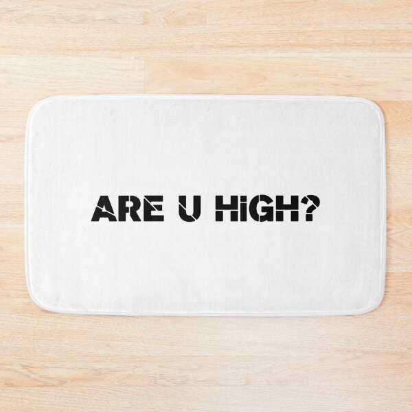 Item preview, ARE U HIGH?, Unique designed and sold by villacreativa.