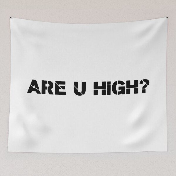 Item preview, ARE U HIGH?, Unique designed and sold by villacreativa.
