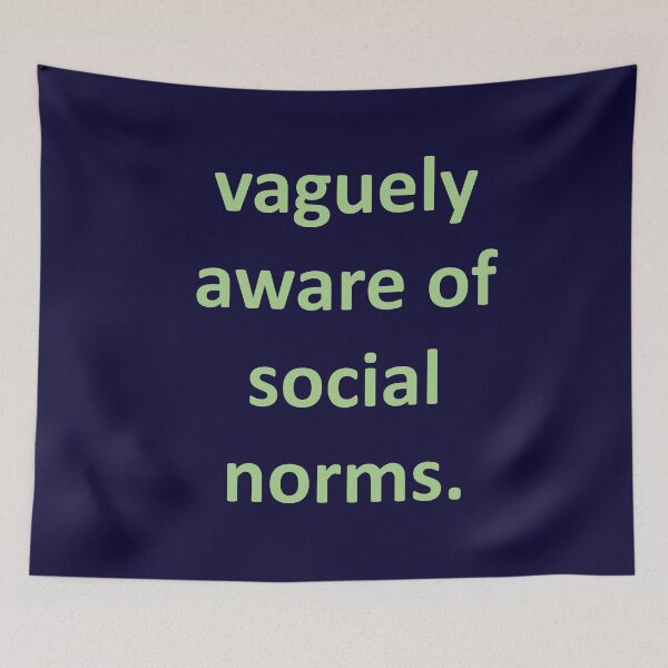 Item preview, Vaguely aware of social norms designed and sold by OrDINARY1.1.