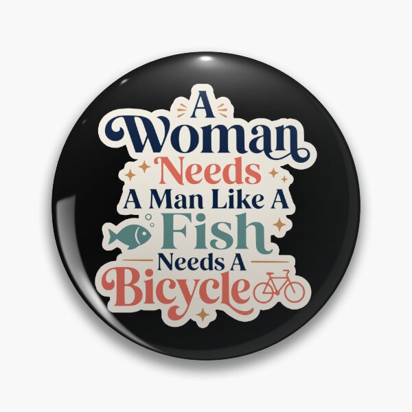 Item preview, A Woman Needs A Man Like A Fish Needs A Bicycle Feminist Typography designed and sold by ArtsyExplorer.