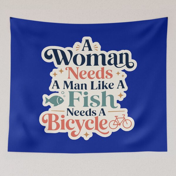 Item preview, A Woman Needs A Man Like A Fish Needs A Bicycle Feminist Typography designed and sold by ArtsyExplorer.