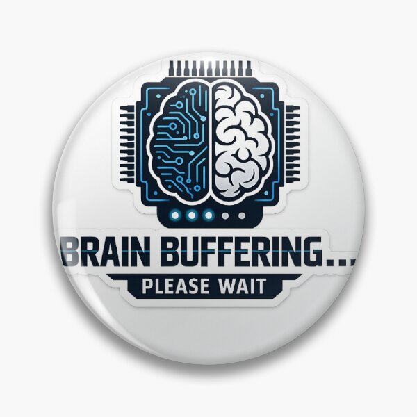Item preview, Brain Buffering Please Wait designed and sold by Peelorium.