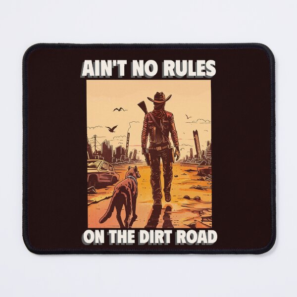 Item preview, AIN’T NO RULES ON THE DIRT ROAD | INDEPENDENT HUMOR SERIES — OFF-GRID EDITION designed and sold by WitLounge.
