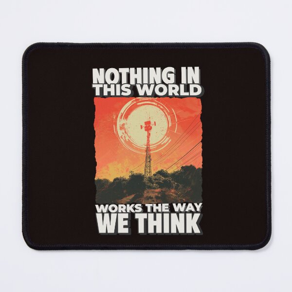 Item preview, NOTHING IN THIS WORLD WORKS THE WAY WE THINK | CONSPIRACY SIGNAL SERIES | HIDDEN TECHNOLOGY EDITION designed and sold by WitLounge.