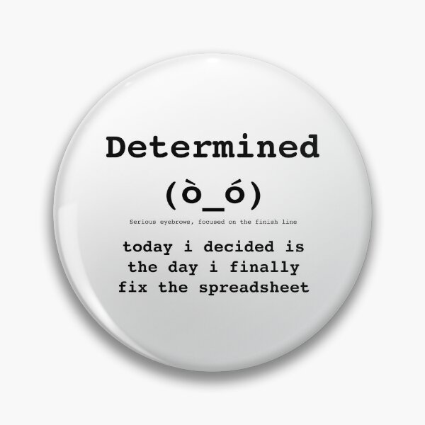 Item preview, Determined Kaomoji (ò_ó) - Monday Mood - DRYSMIRK designed and sold by DrySmirk.